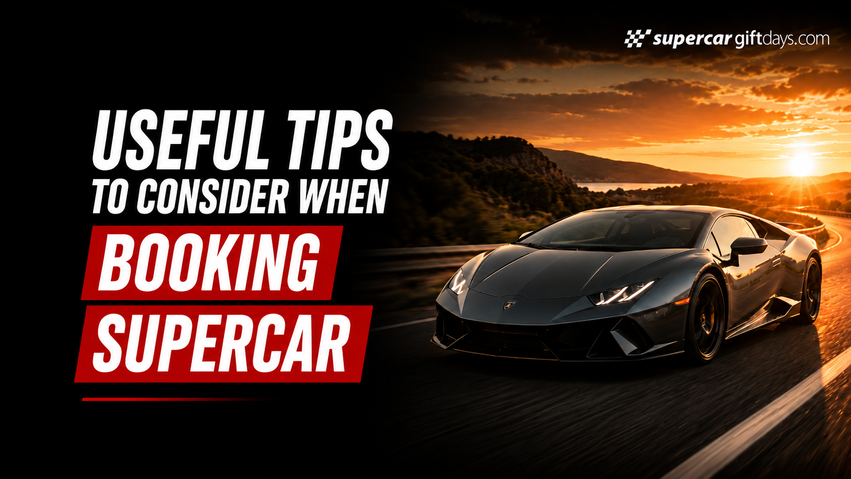 Useful Tips to Consider When Booking Supercar