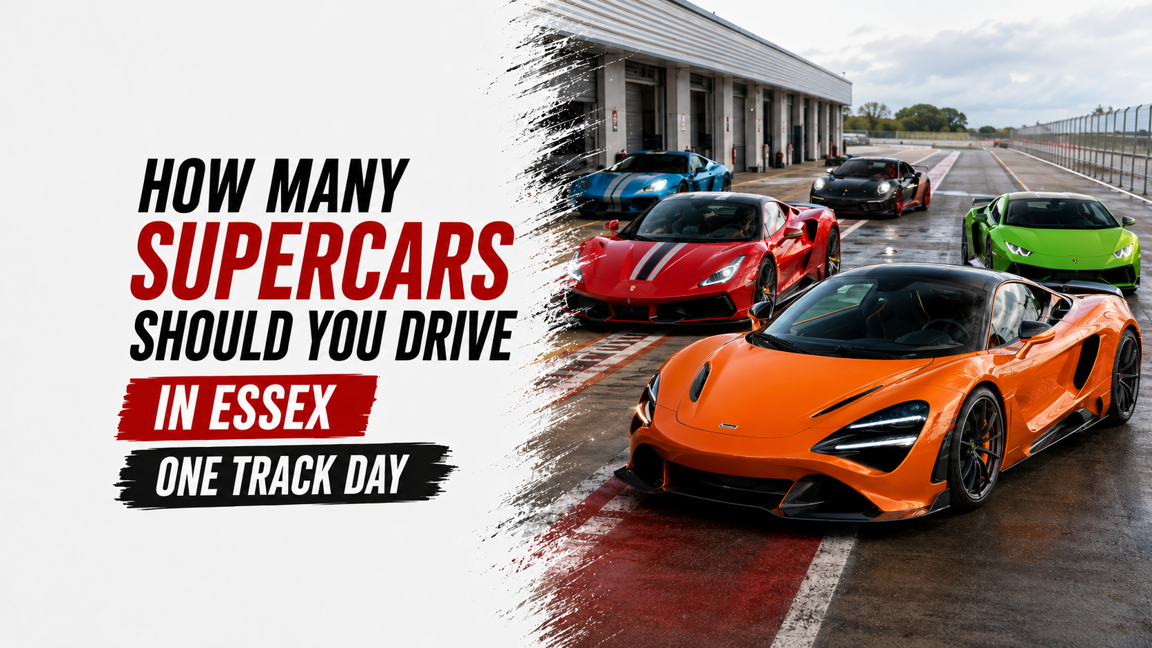 Supercars Should You Drive in Essex One Track Day